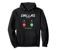 Dallas Is Calling And I Must Go Texas Traveling Pullover Hoodie