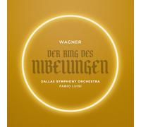 Dallas Symphony Orchestra; Fabio Luisi - Wagner: Der Ring des Nibelungen