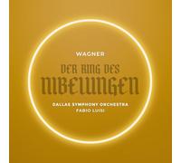 Dallas Symphony Orchestra; Fabio Luisi - Wagner: Der Ring des Nibelungen (Live)