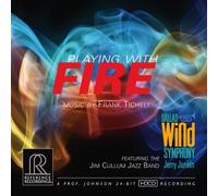 Dallas Wind Symph:Jim Cullum - Ticheli: Playing With Fire