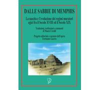 DALLE SABBIE DI MEMPHIS: La nascita e l’evoluzione dei regimi muratori egizi fra il Secolo XVIII ed il Secolo XIX