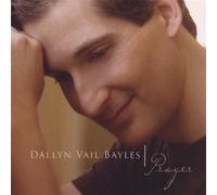 DALLYN VAIL BAYLES - Prayer