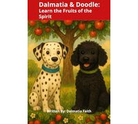 Dalmatia & Doodle: Learn the Fruits of the Spirit