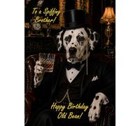 Dalmatian Dog Funny Gentleman Victorian Birthday Card for Brother - For Him Dapper Spiffing Humour Greeting Blank Inside Envelope Included Gift Idea UK