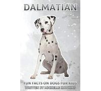 Dalmatian: Fun Facts on Dogs for Kids #33