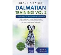 Dalmatian Training Vol. 2: Dog Training for your grown-up Dalmatian