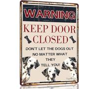 Dalmatian Vintage Metal Signs Dog Warning Decor Keep Door Closed Don't Let The Dogs Out No Matter What They Tell You Retro Art Sign for Home Office Room Wall 8x12 Inch