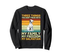 Dalmatian Vintage Retro - Three Things You Don’t Mess With Sweatshirt