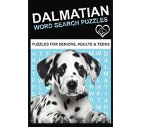Dalmatian Word Search Puzzle Book: Word Search with Easy-to-Read Print about Dalmatians, Dogs, and More |6x9 inches, 110 pages| 50+ puzzles...Gift for Vacations, Holidays, and Dog Lovers