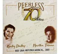 Daltas, G/Triana, M - 70 Anos Peerless Una Historia Musical