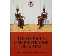 Dalton paula. O sequestrador de almas (Em Portugues do Brasil)