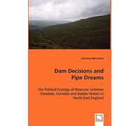 Dam Decisions and Pipe Dreams