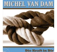 Dam, Michel Van - Die Kraft in Dir