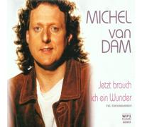 Dam, Michel Van - Jetzt Brauch Ich Ein Wunder