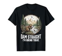 Dam Straight I'm Hiking Today Trekking Camping Nature Hike T-Shirt