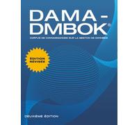 DAMA-DMBOK, Deuxième édition, révisée: Corpus de connaissances sur la gestion de données