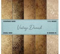 Damask Scrapbook Paper: Vintage Style, Double Sided 8 x 8" Designs