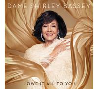 Dame Shirley Bassey I Owe It All to You (CD) Deluxe Album (US IMPORT)