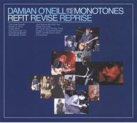 Damian O'Neill & THe Monotones - Refit Revise Reprise [VINYL]