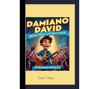 DAMIANO DAVID: Making Music with Best Friends Fun Biography for Kids Ages 5-14