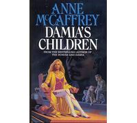 Damia's Children: (The Tower and the Hive: book 3): an engrossing, entrancing and epic fantasy from one of the most influential fantasy and SF ... her generation (The Tower & Hive Sequence, 3)