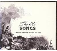 Damien Barber & Mike Wilson - The Old Songs