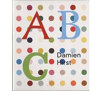 [(Damien Hirst's ABC)] [ By (author) Damien Hirst ] [October, 2013]
