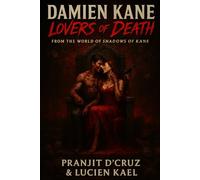 DAMIEN KANE: LOVERS OF DEATH: FROM THE WORLD OF SHADOWS OF KANE (Shadows of Kane Saga)