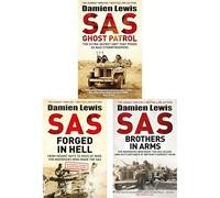 Damien Lewis SAS Origins Collection: Forged in Hell, Brothers in Arms & Ghost Patrol - True Stories of the SAS's Birth, Brotherhood, and Secret Raids (3-Book Set)