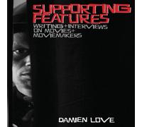 Damien Love Supporting Features: Writing & Interviews on Movies and Damien Love Multicolor