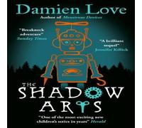 Damien Love The Shadow Arts : 'A dark, mysterious, adrenaline-pumping in White Damien Love White