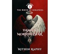 Damien Morningstar: The Birth of Seraphiel