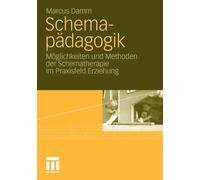 Damm - Schemapdagogik Mglichkeiten und Methoden der Schematherapie - X555z