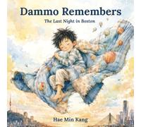 Dammo Remembers: Book 1: The Last Night in Boston