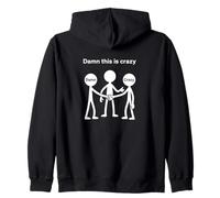 Damn Crazy Matchstick Man Meme Humor Zip Hoodie