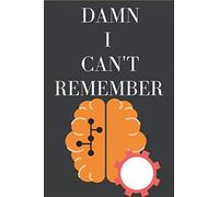 DAMN I CAN'T REMEMBER: Password Book, Password Log Book ,Websites Password Organizer To Protect Passwords And Usernames ,Password Keeper Notebook ,6x9 inch ,120 pages.