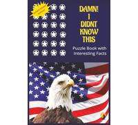 Damn! I Didn't Know This: Puzzle Book Where You Have To Guess the Words by Solving the Trivia