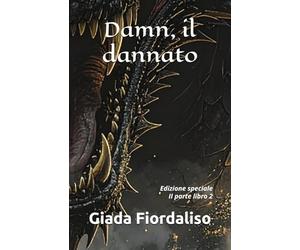 Damn, il dannato- Volume 4 puzzle contenente la II parte del libro 2, interni a colori con protagonista e drago sullo sfondo di ogni pagina, cover puzzle drago: Edizione speciale II parte libro 2