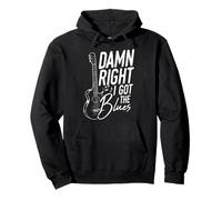 DAMN RIGHT I GOT THE Blues Music Pullover Hoodie