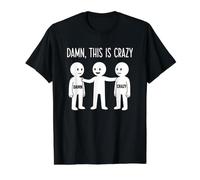 Damn This is Crazy Funny Reaction Meme Value Graphic T-Shirt