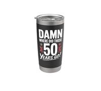 Damn Where Did Those 50 Years Go Funny Vintage Design Stainless Steel Insulated Tumbler