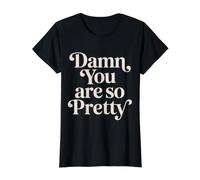 Damn You are So Pretty - Value Graphic T-Shirt, Women, Black, M