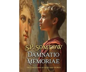 Damnatio Memoriae: From Empress to Goddess in the Year of Four Emperors: 5 (Nero and Sporus)