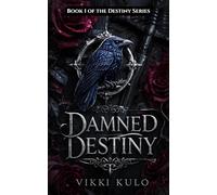 Damned Destiny: Book 1 (The Destiny Series)