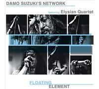 DAMO SUZUKI'S NETWORK/THE ELYSIAN QUARTET FLOATING ELEMENT NEW LP