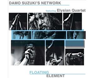 DAMO SUZUKI'S NETWORK/THE ELYSIAN QUARTET FLOATING ELEMENT NEW LP