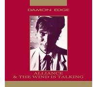 Damon Edge - Alliance / The Wind Is Talking