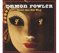 Damon Fowler - Devil Got His Way