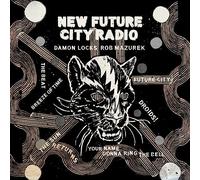 Damon Locks;Rob Mazurek - New Future City Radio (Lim.Coloured Vinyl) [Vinyl LP] [VINYL]