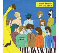 DAMON SMITH - A FRESH HARVEST FROM OLD SEEDS - CD - K72z